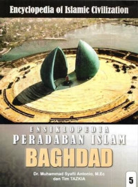 Image of Ensiklopedia Peradaban Islam 5 Baghdad