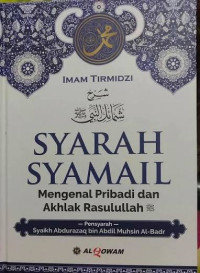 Image of SYARAH SYAMAIL MENGENAL PRIBADI DAN AKHLAK RASULULLAH SAW