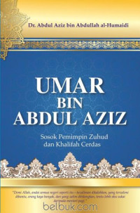 Image of UMAR BIN ABDUL AZIZ Sosok Pemimpin Zuhud dan Khalifah Cerdas